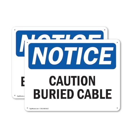 Signmission Caution Buried Cable OSHA Notice Sign, Aluminum, 14in W x 10in L, 2PK OS-2PACK-NS-A-1014-L-10462